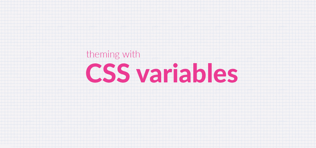 Theming with CSS variables